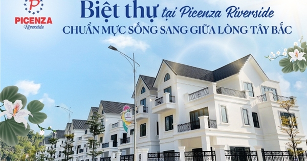 Biệt thự tại Picenza Riverside - Chuẩn mực sống sang giữa lòng Tây Bắc