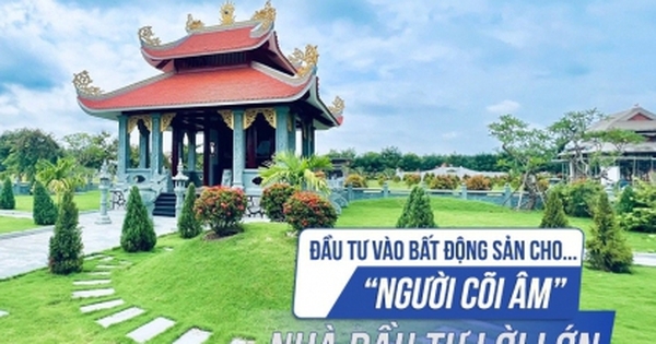 Đầu tư vào bất động sản cho… "người cõi âm", nhà đầu tư lời lớn