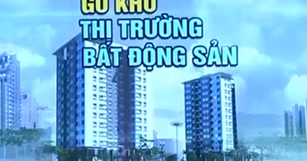 Gỡ khó cho thị trường bất động sản